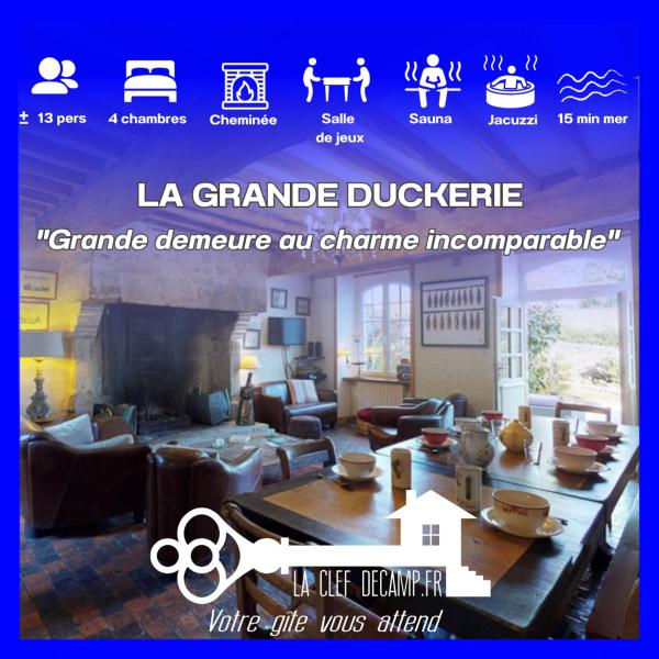 La Petite Duckerie, gite 4étoiles, SPA SAUNA EN OPTION, à 15 min de la mer, société La Clef Decamp